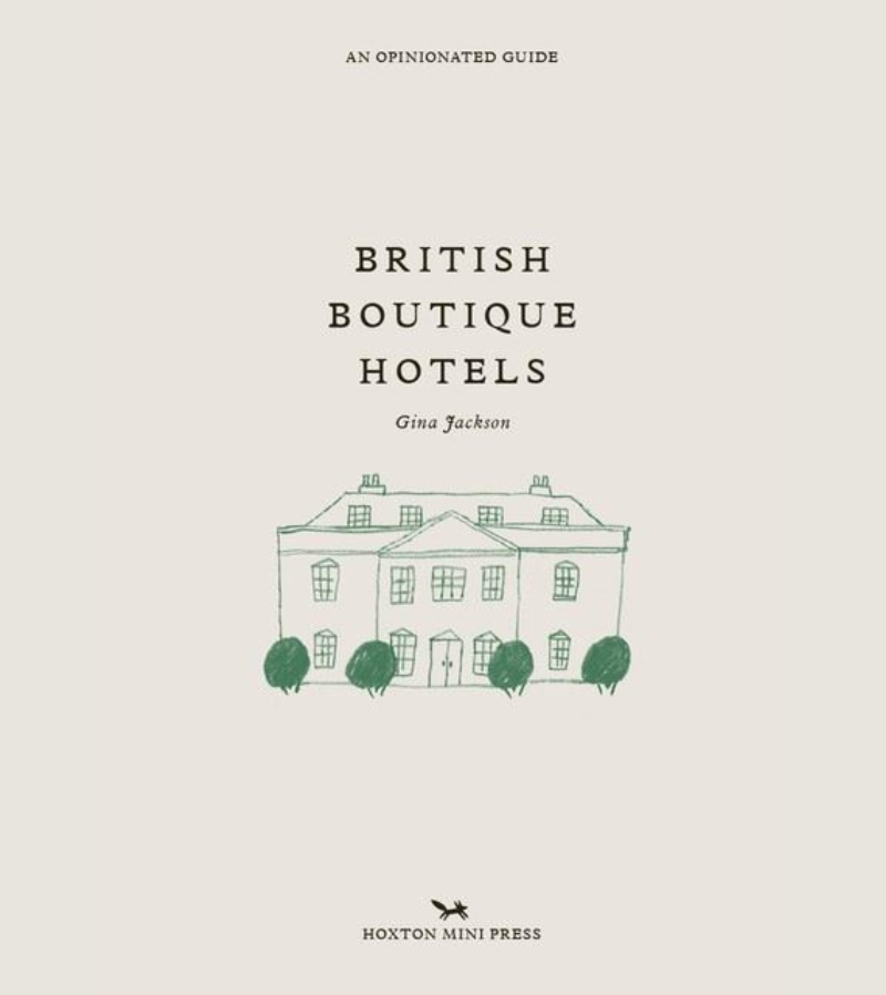 Book - British Boutique Hotels: An Opinionated Guide