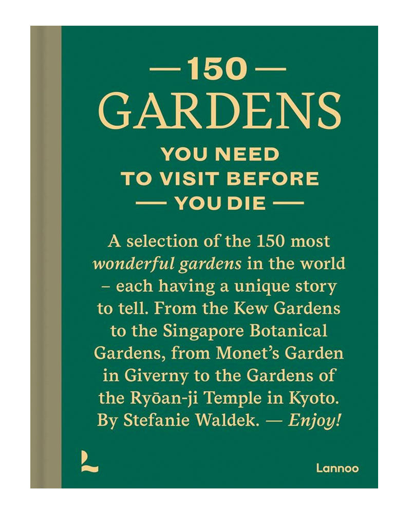 Book - 150 Gardens You Need to Visit Before You Die