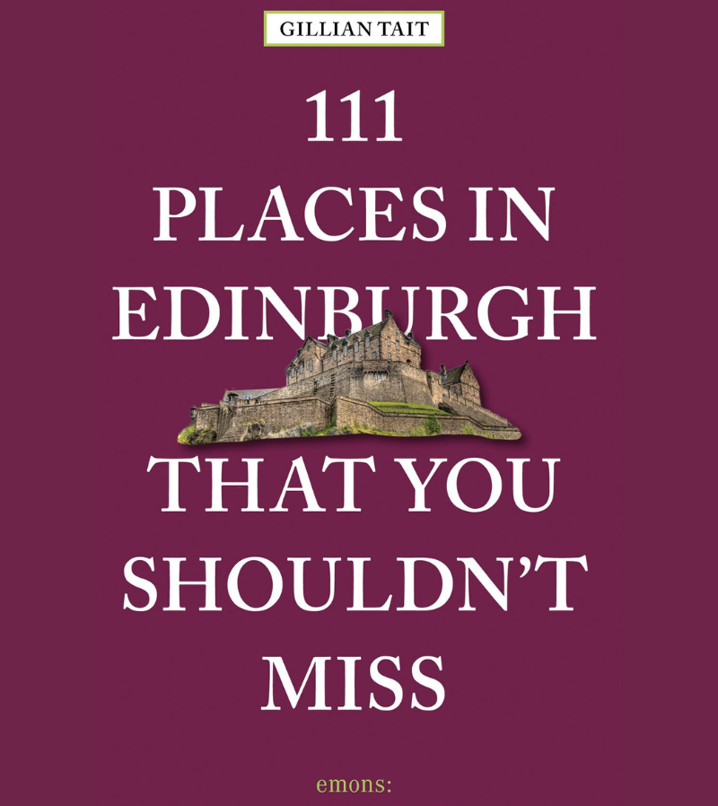 Book - 111 Places in Edinburgh That You Shouldn't Miss